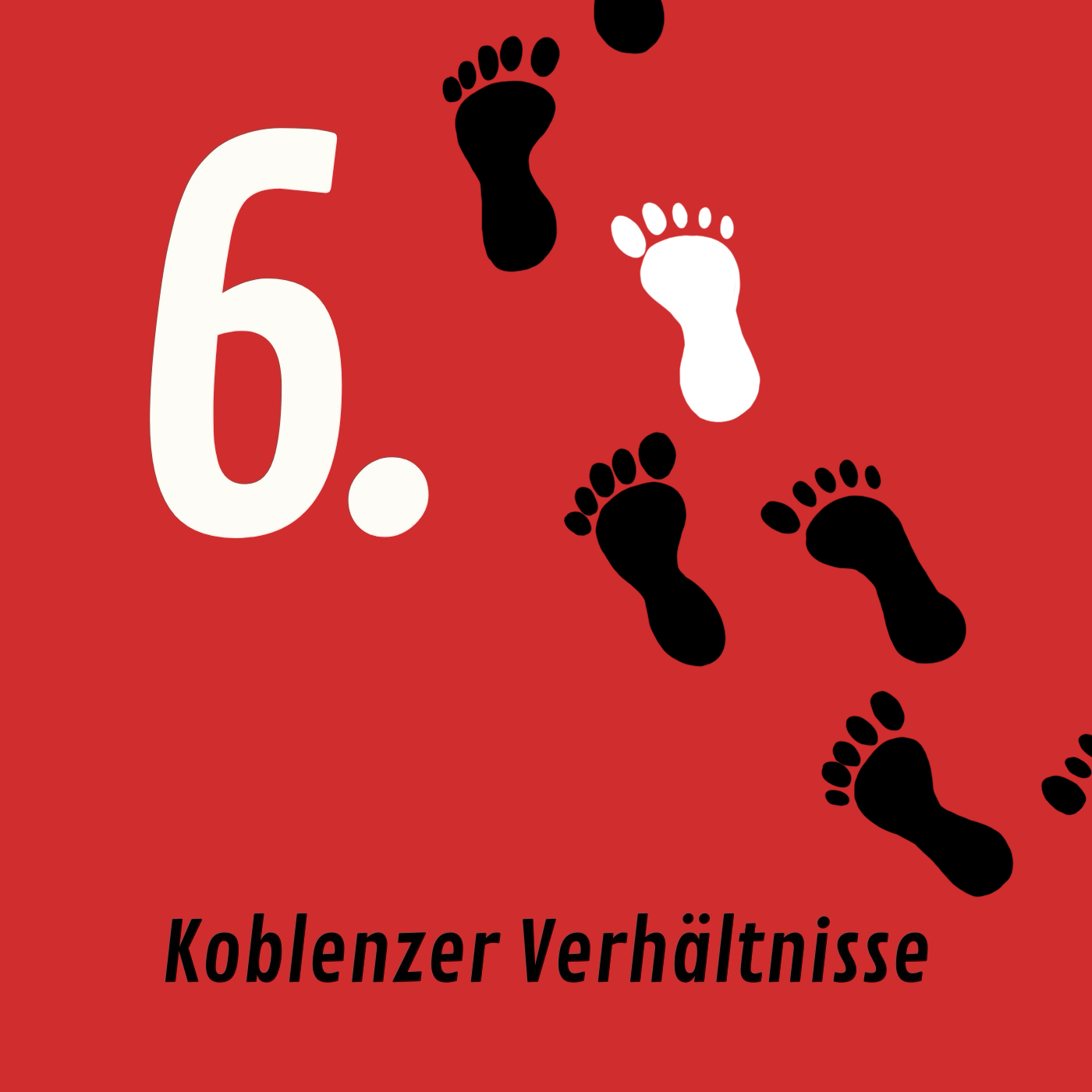 Folge 6: Koblenzer Verhältnisse