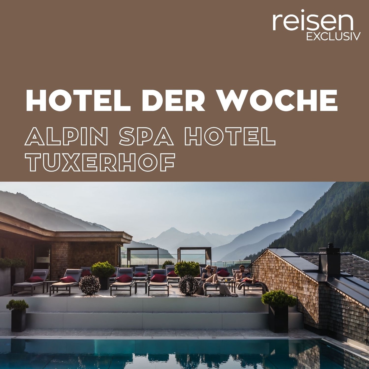 Österreich: Alpin Spa Hotel Tuxerhof