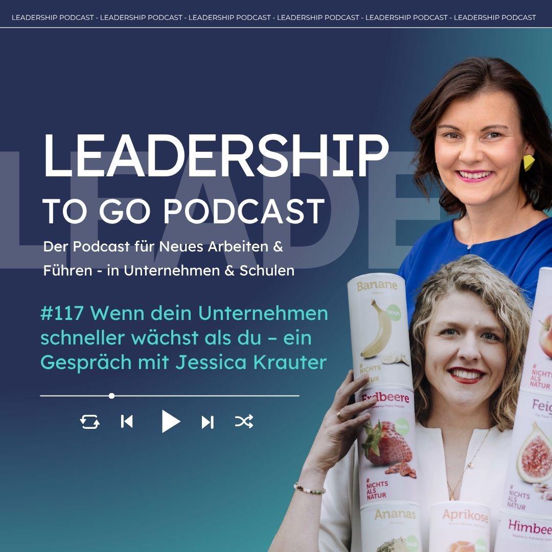 #117 Wenn dein Unternehmen schneller wächst als du – ein Gespräch mit Jessica Krauter
