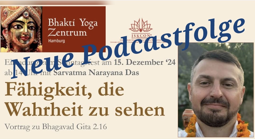 Fähigkeit die Wahrheit zu sehen – spiritueller Vortrag zu Bhagavad Gita 2.16 von Sarvatma Narayana Das