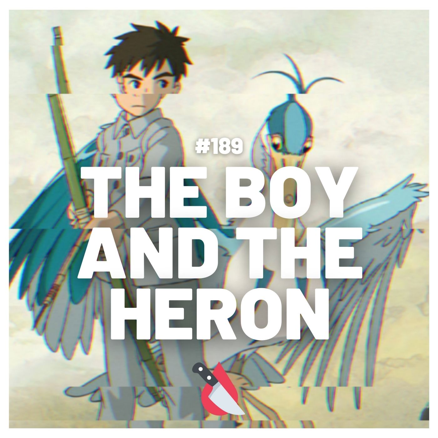 #189 - The Boy and the Heron