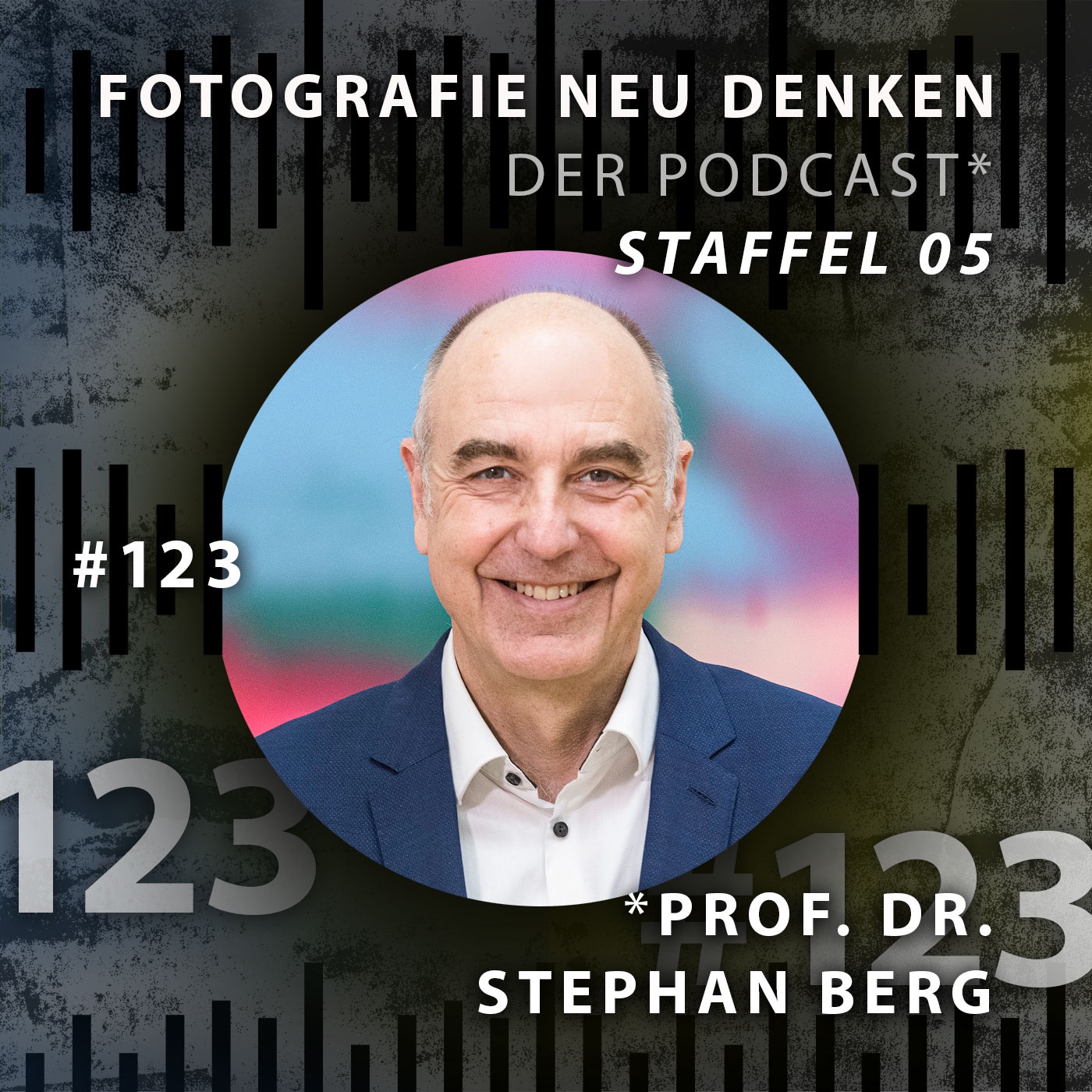 #123 Prof. Dr. Stephan Berg »Das Fundament der Fotografie ist erodiert.«