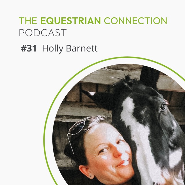 #31 The Importance of Saddle Fit with Holly Barnett of August Equine