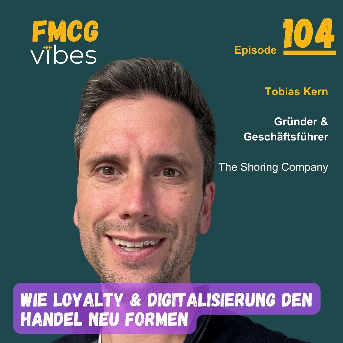 104: The Shoring Company: Wie Loyalty & Digitalisierung den Handel neu formen
