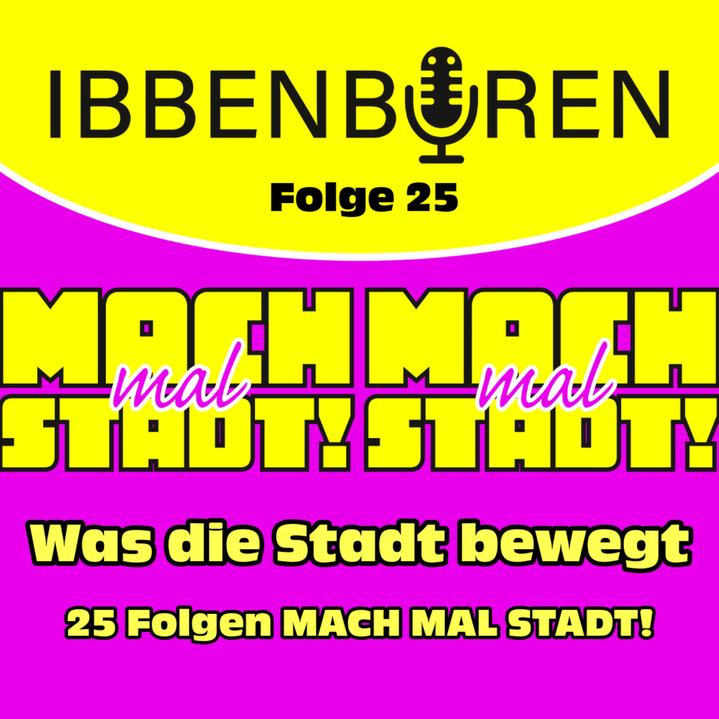 Folge 25: Was die Stadt bewegt - 25 Folgen MACH MAL STADT!