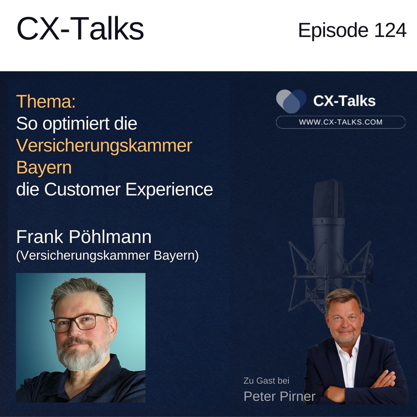 #124 So optimiert die Versicherungskammer Bayern die Customer Experience. Frank Pöhlmann bei Peter Pirner