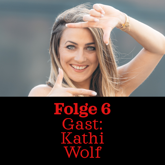 Folge 6: Kathi Wolf