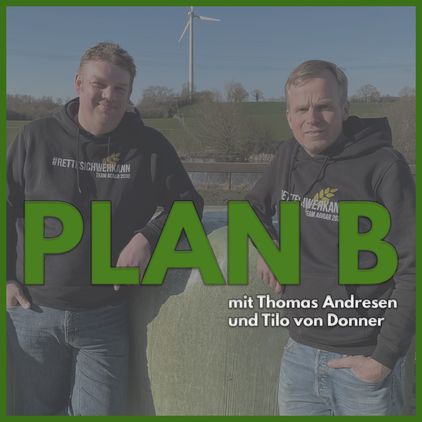 Plan B - Ideen für die moderne Landwirtschaft