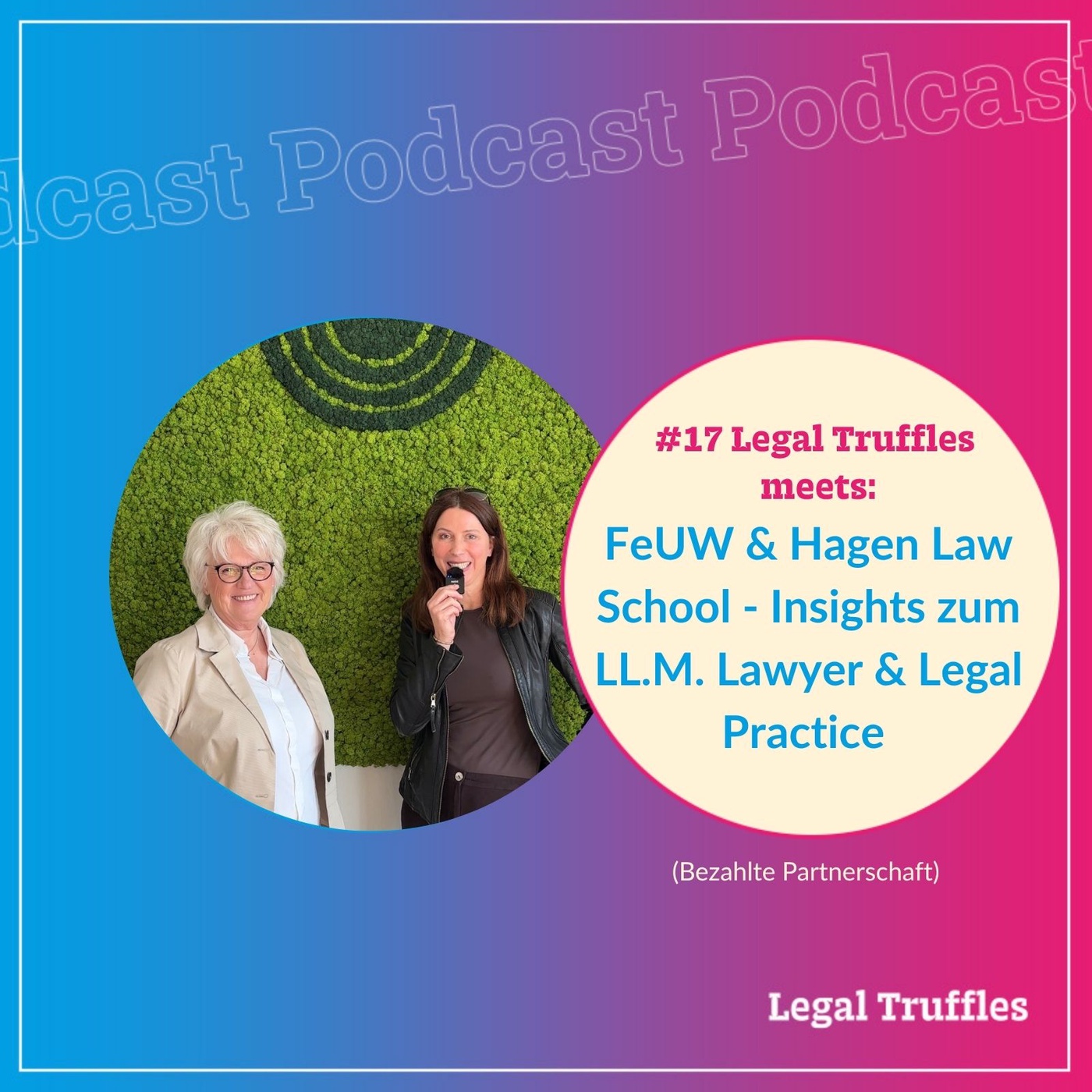#17 Legal Truffles meets: FeUW & Hagen Law School - Insights zum LL.M. Lawyer & Legal Practice 