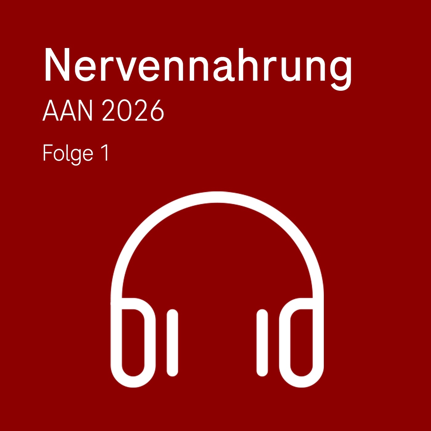 AAN Kongress 2026 Tag 1&2, Mäurer & Albrecht | Nervennahrung Podcast AAN