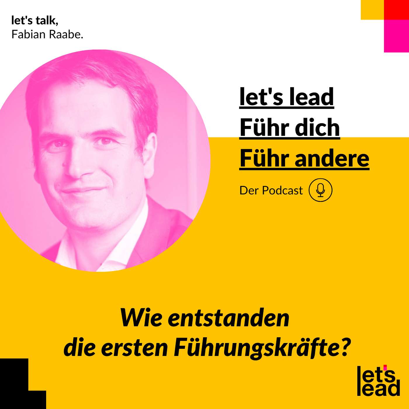 #160 Wie entstanden die ersten Führungskräfte?