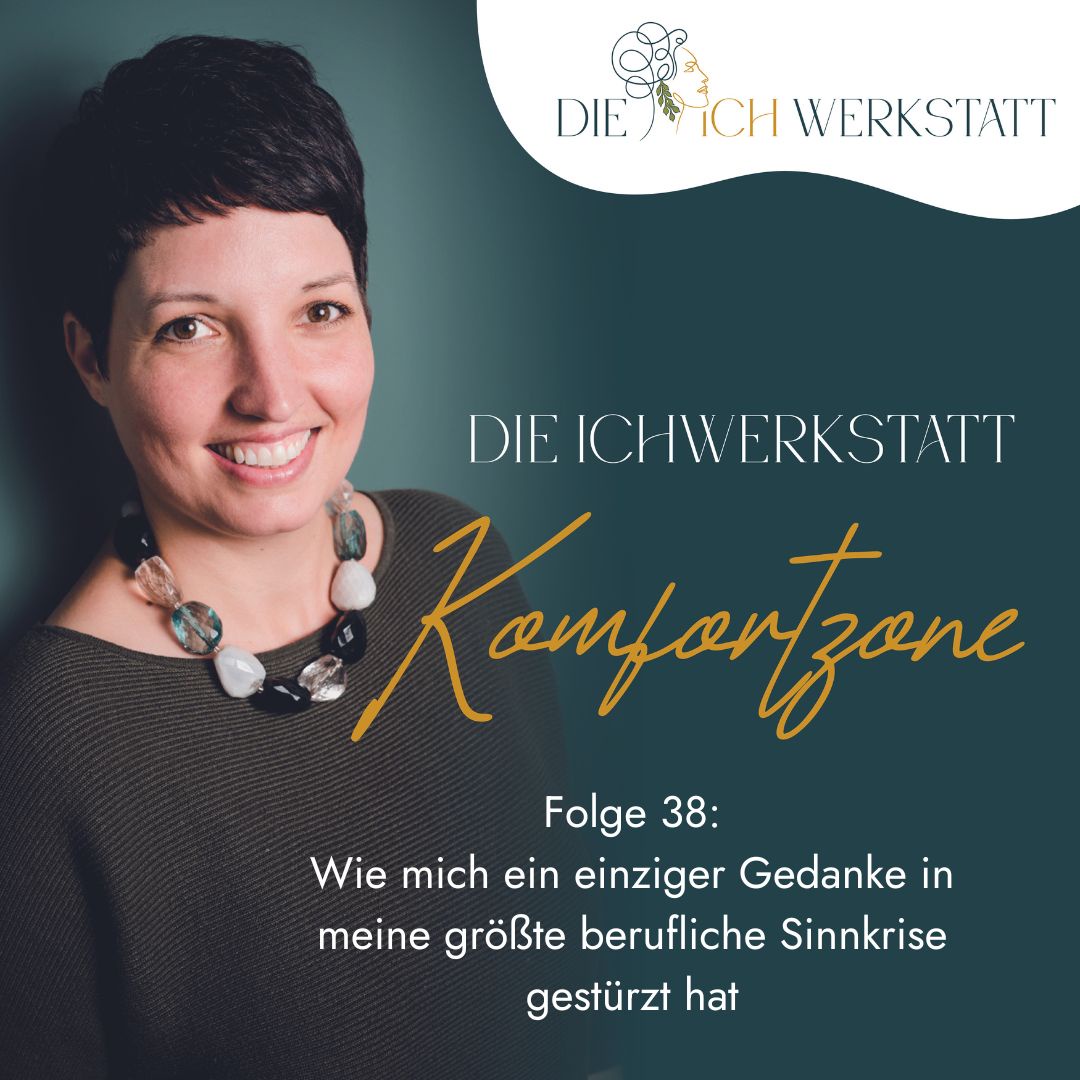 38 - Wie ein einziger Gedanke meine größte berufliche Sinnkrise ausgelöst hat