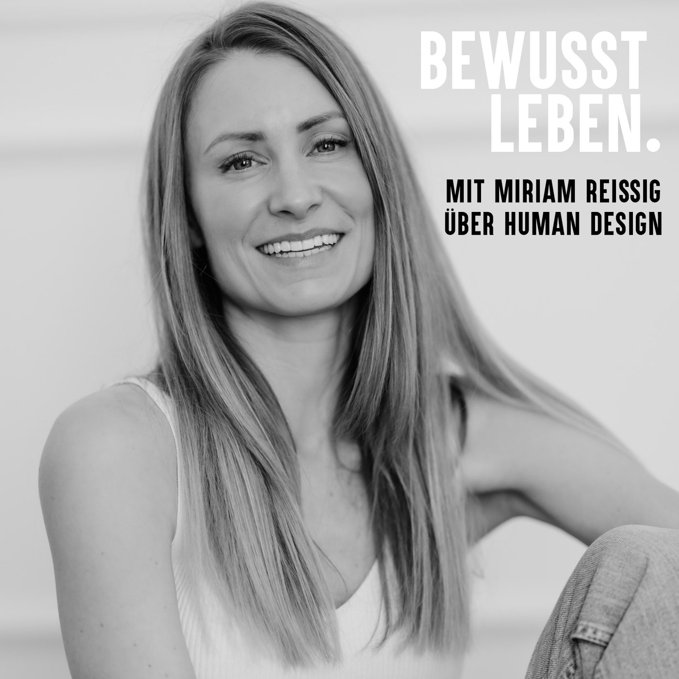 Human Design einfach erklärt: Miriam Reißig im Interview