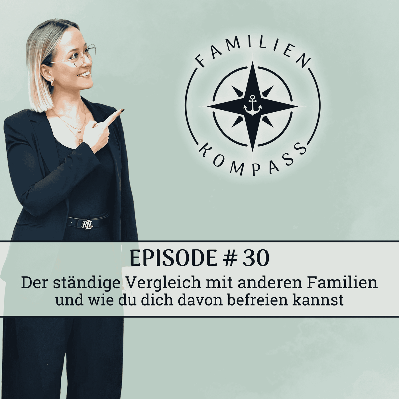 #30 Der ständige Vergleich mit anderen Familien und wie du dich davon befreien kannst