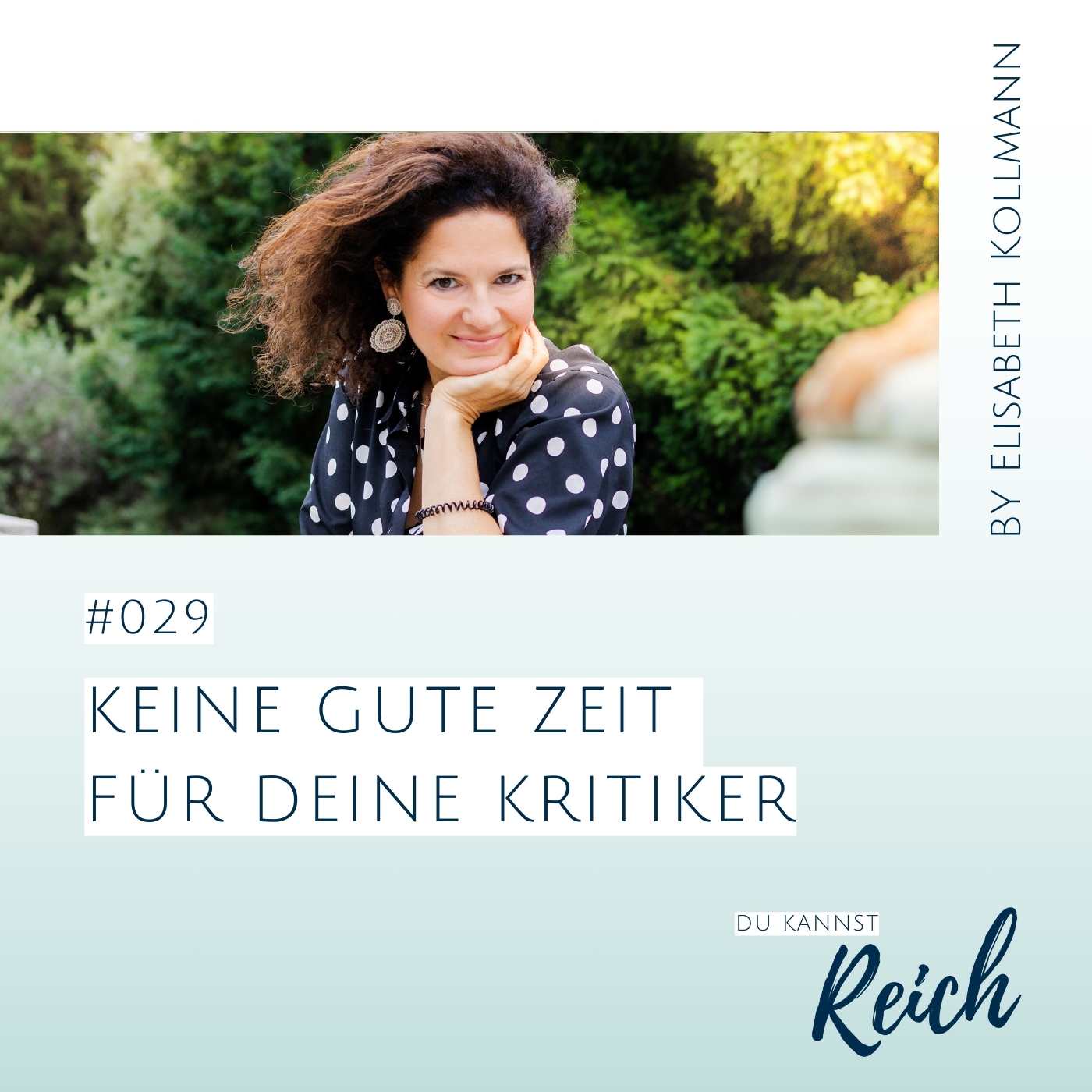 #29 Keine gute Zeit für Deine Kritiker