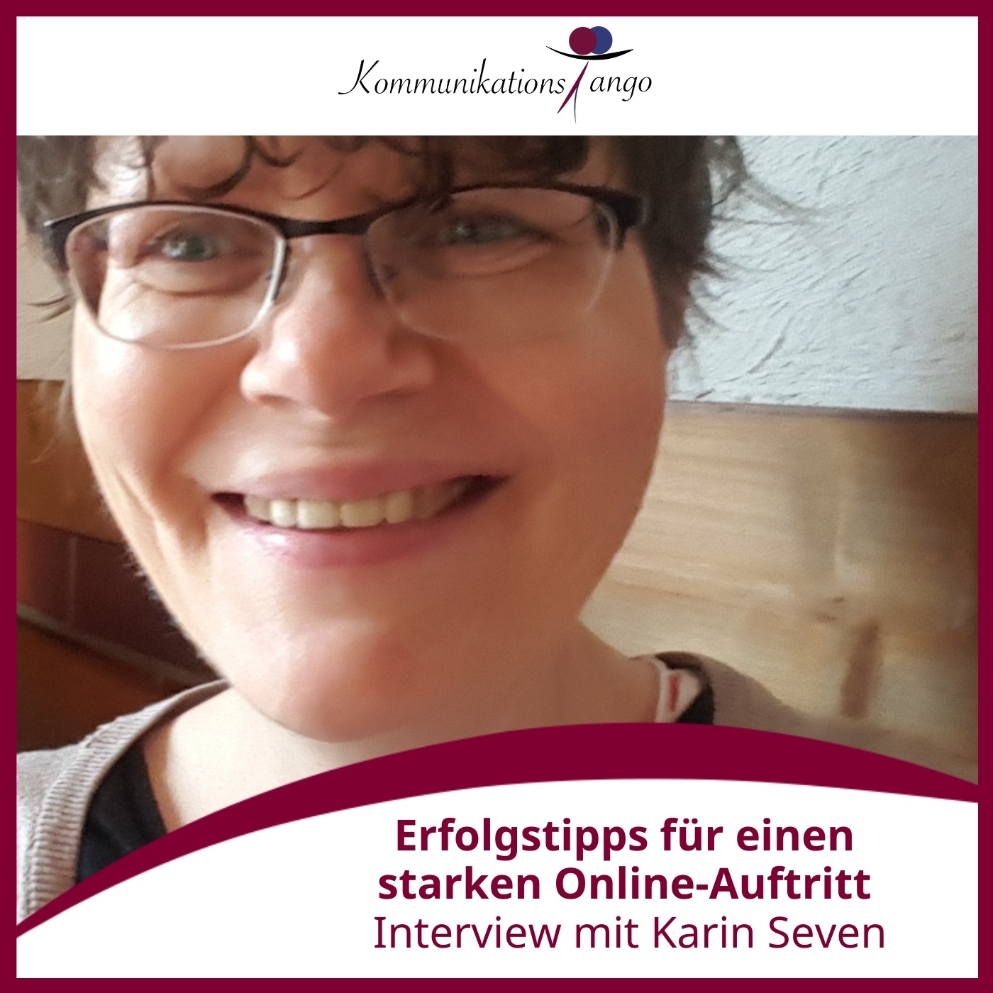 136: Erfolgstipps für einen starken Online-Auftritt- Interview mit Karin Seven