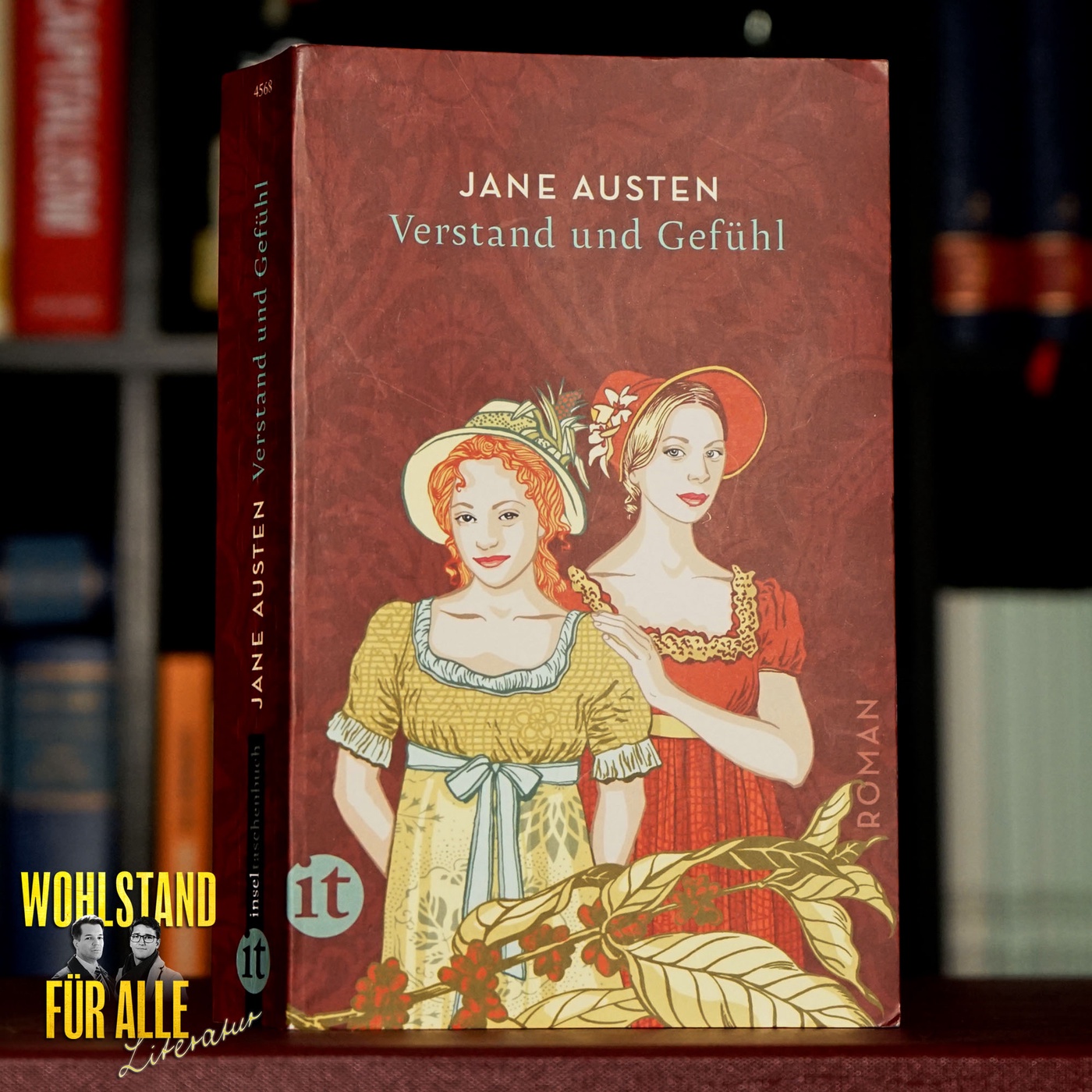 Literatur #40: Kein Kitsch – Jane Austens VERSTAND UND GEFÜHL