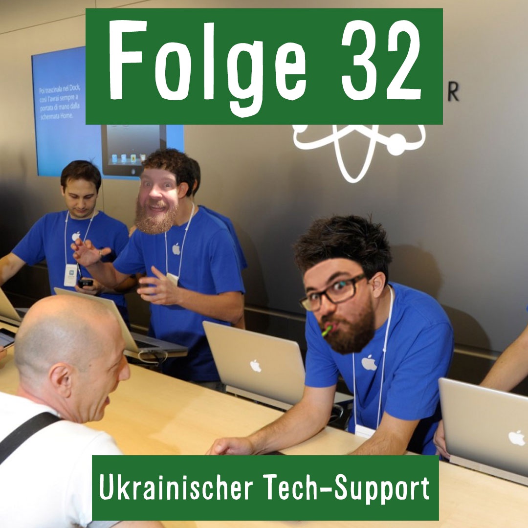 Folge 32: Ukrainscher Tech-Support...