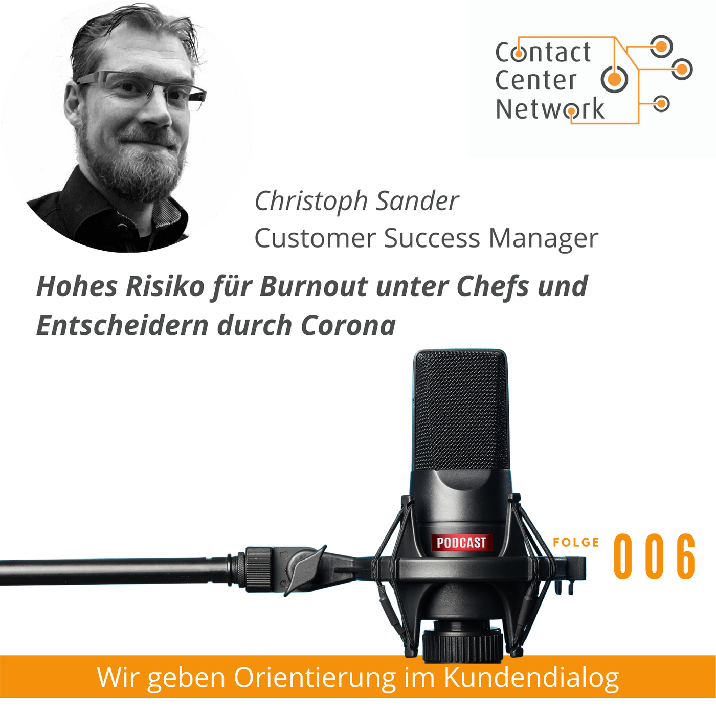 CCN-Podcast #6: Hohes Risiko für Burnout unter Chefs und Entscheidern durch Corona mit Christoph Sander