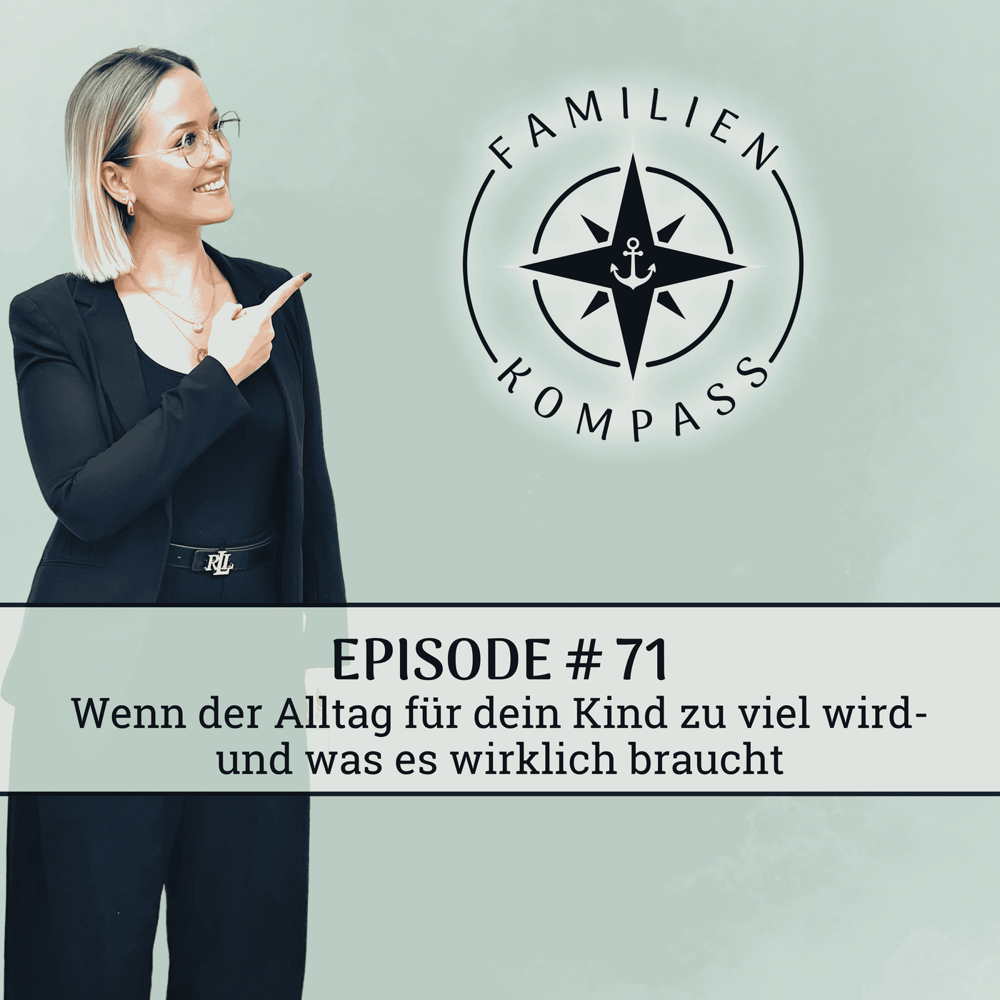 #71 Wenn der Alltag für dein Kind zu viel wird- und was es wirklich braucht