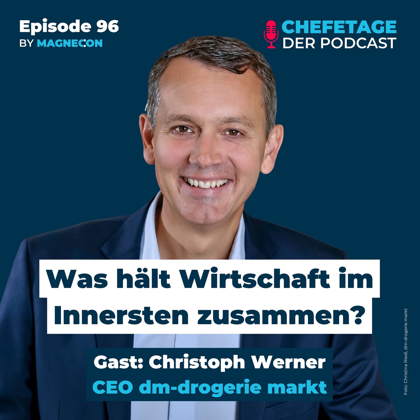 Was hält Wirtschaft im Innersten zusammen? Christoph Werner, dm-drogerie markt - 96