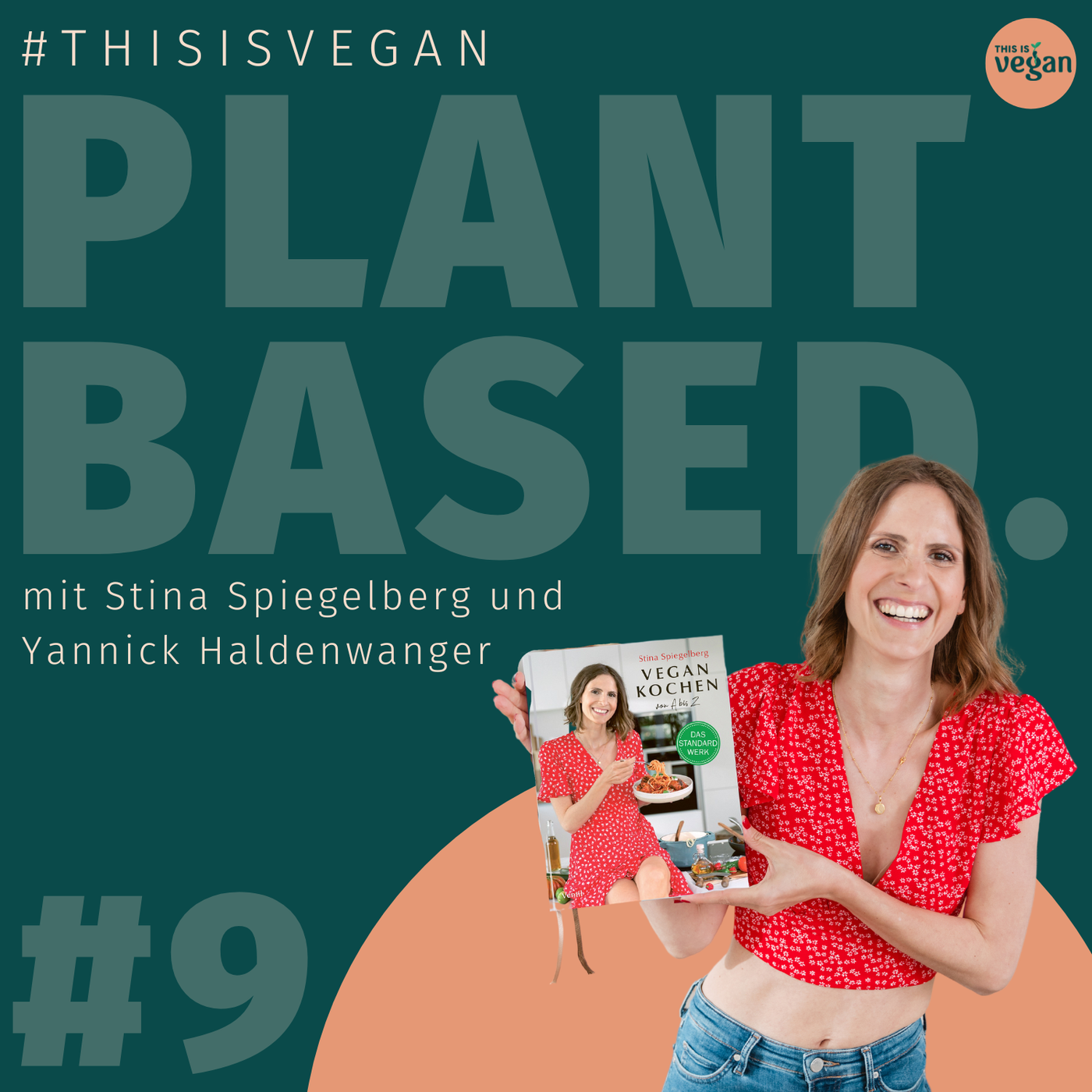#09 | PLANTBASED - Vom Burnout zur erfolgreichen Foodbloggerin - Stina Spiegelberg über pflanzliche Kulinarik 🤯🌱😍