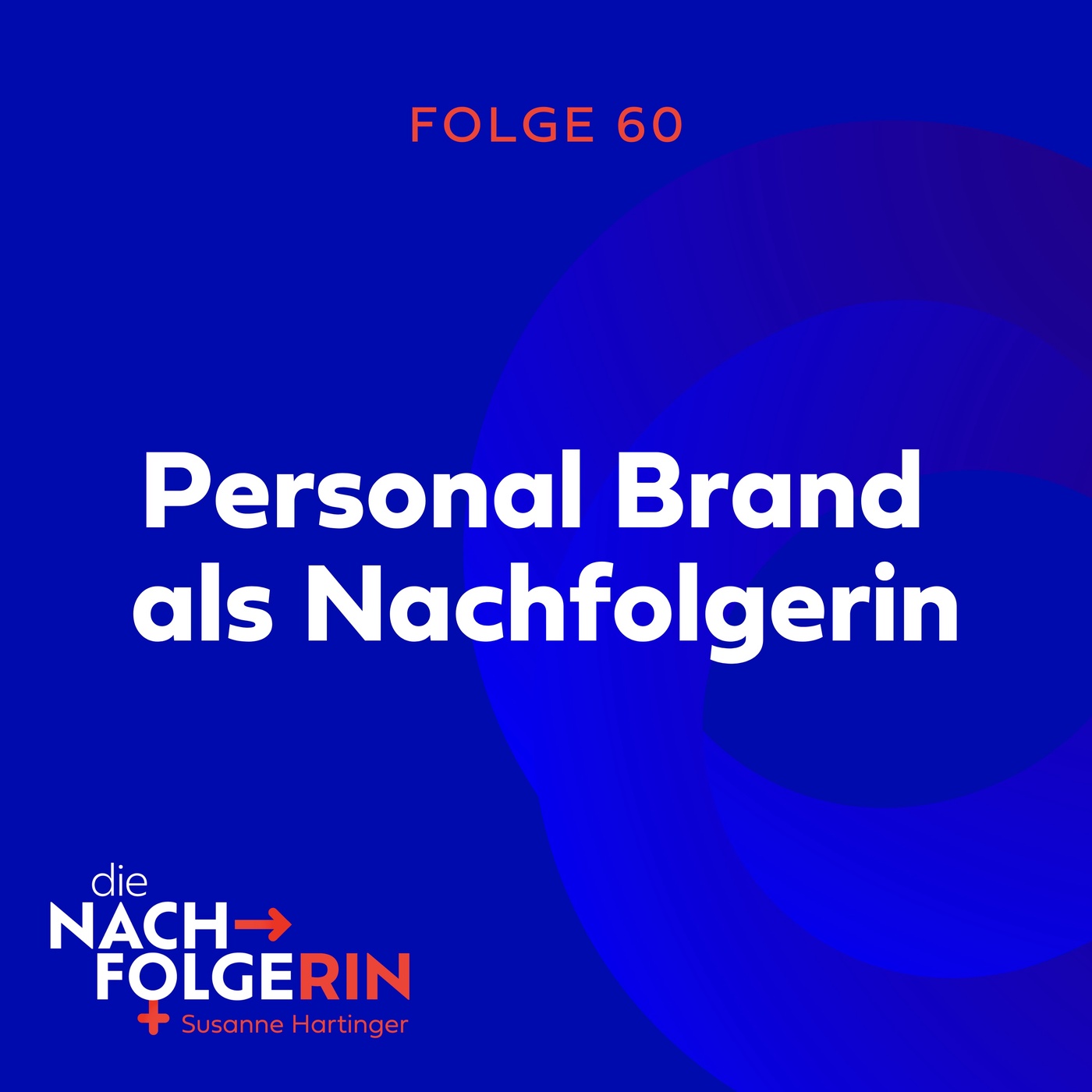 Folge 60 - Personal Brand als Nachfolgerin