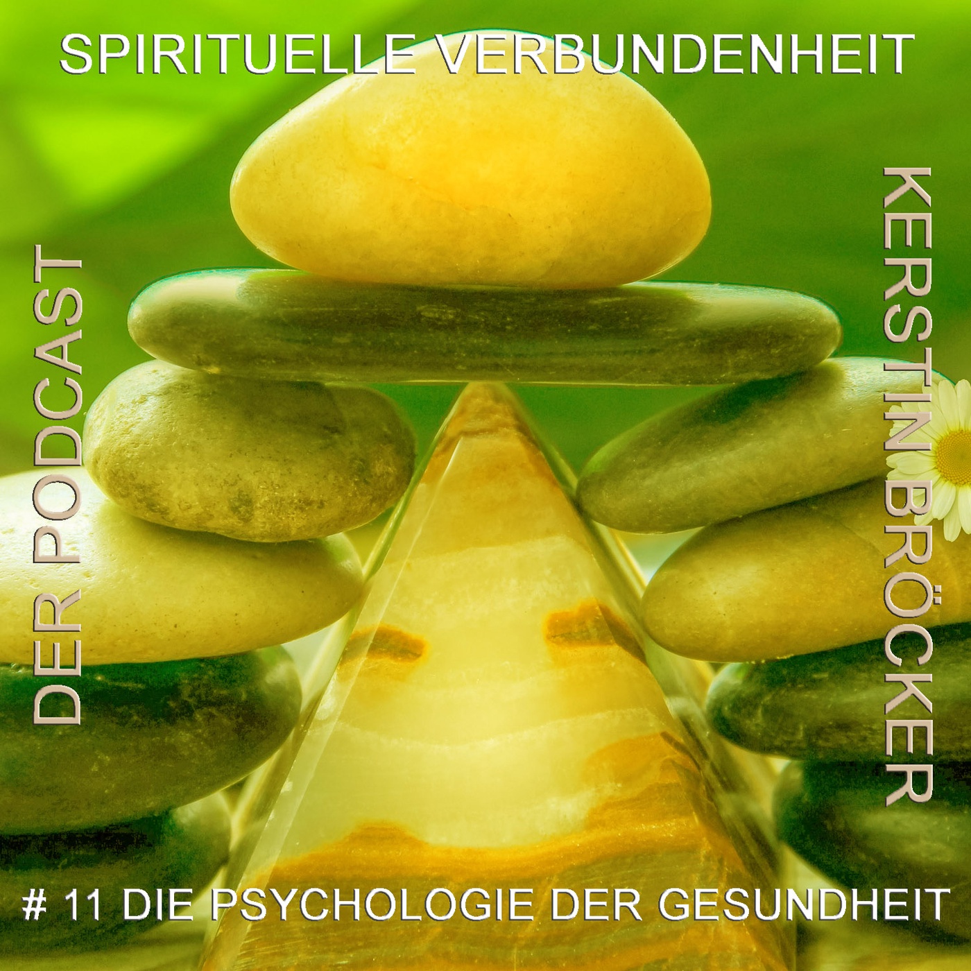 Spirituelle Verbundenheit #11 Die Psychologie der Gesundheit