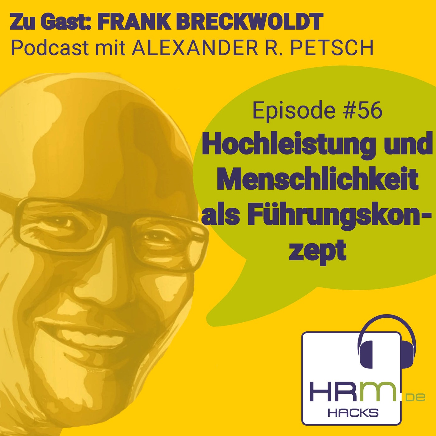 #56 Hochleistung und Menschlichkeit als Führungskonzept mit Frank Breckwoldt