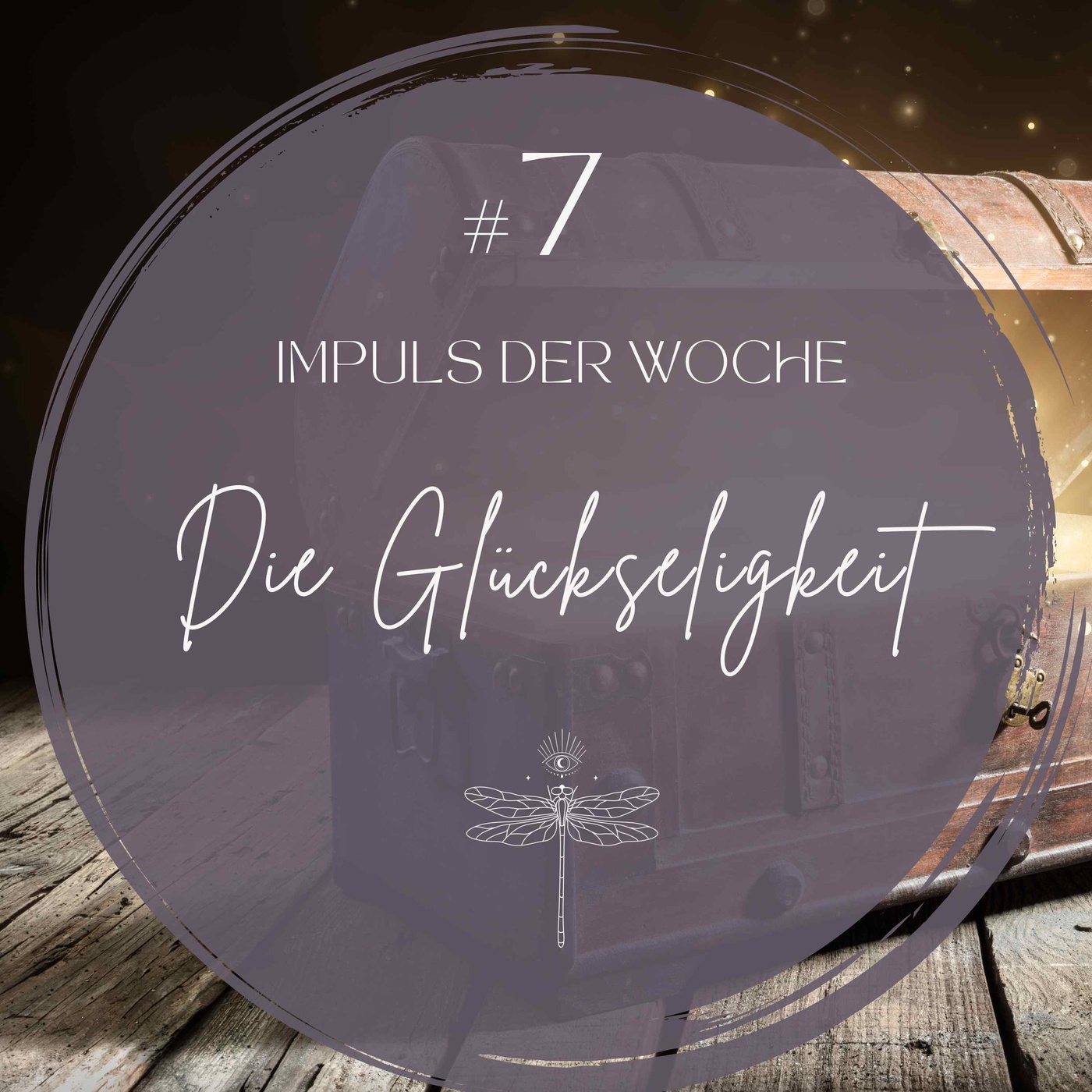 #7 IMPULS DER WOCHE - Die Glückseligkeit