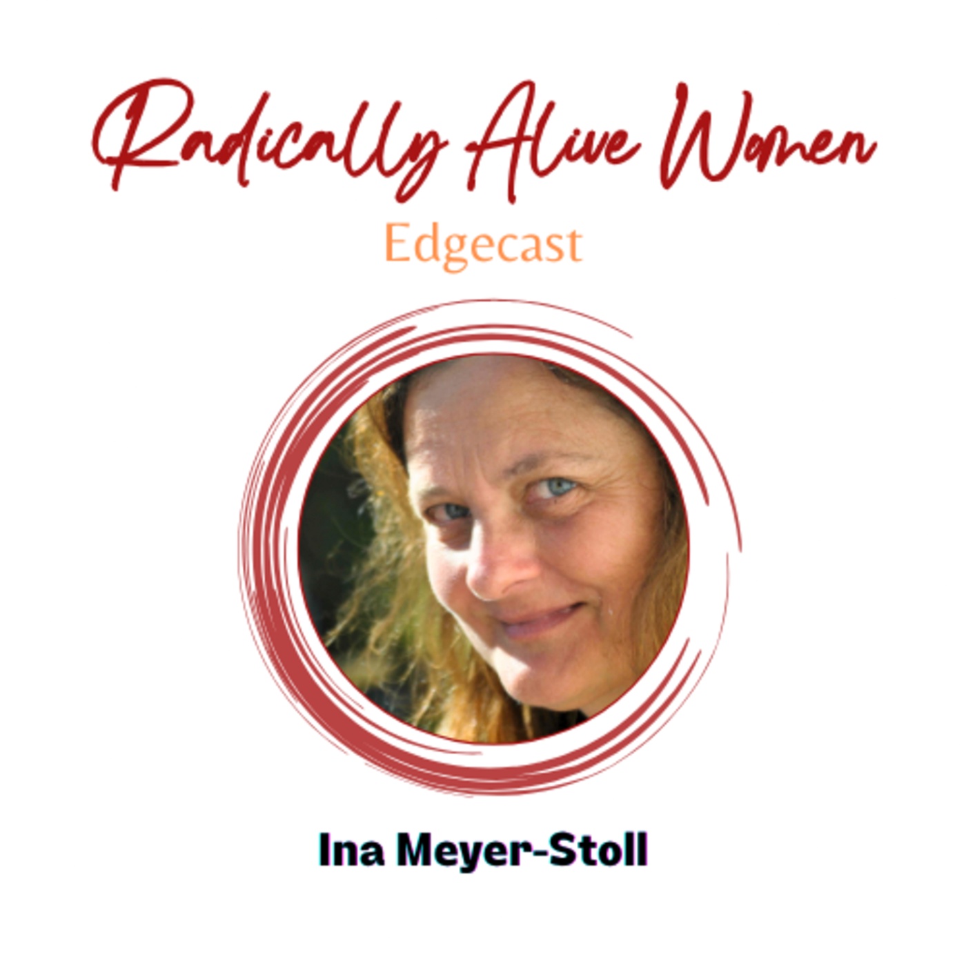 The Radical Power of Conscious Community Living: Ina Meyer-Stoll. With Annika Korsten