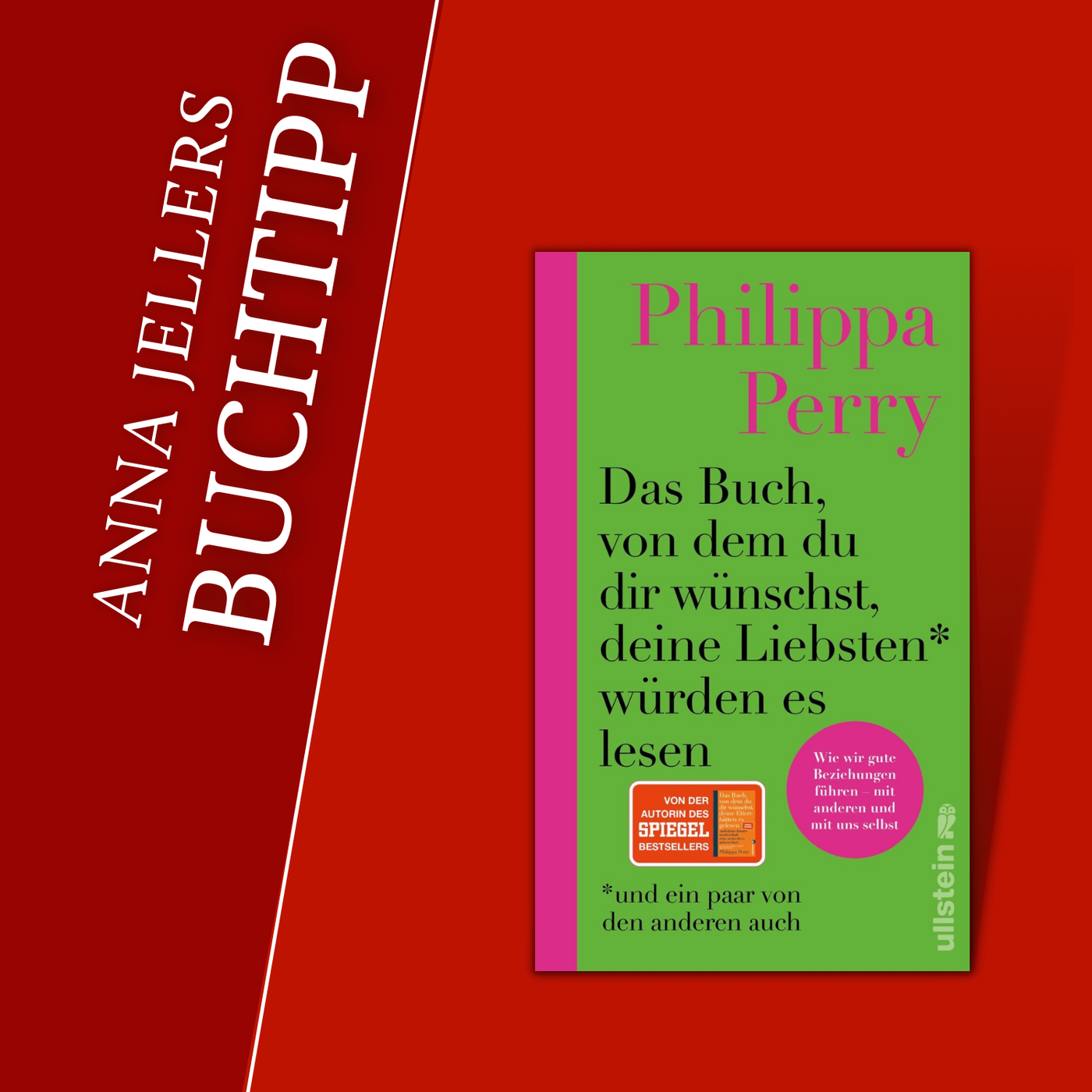 Anna Jellers Buchtipp | Philippa Perry: Das Buch, von dem du dir wünschst, deine Liebsten* würden es lesen