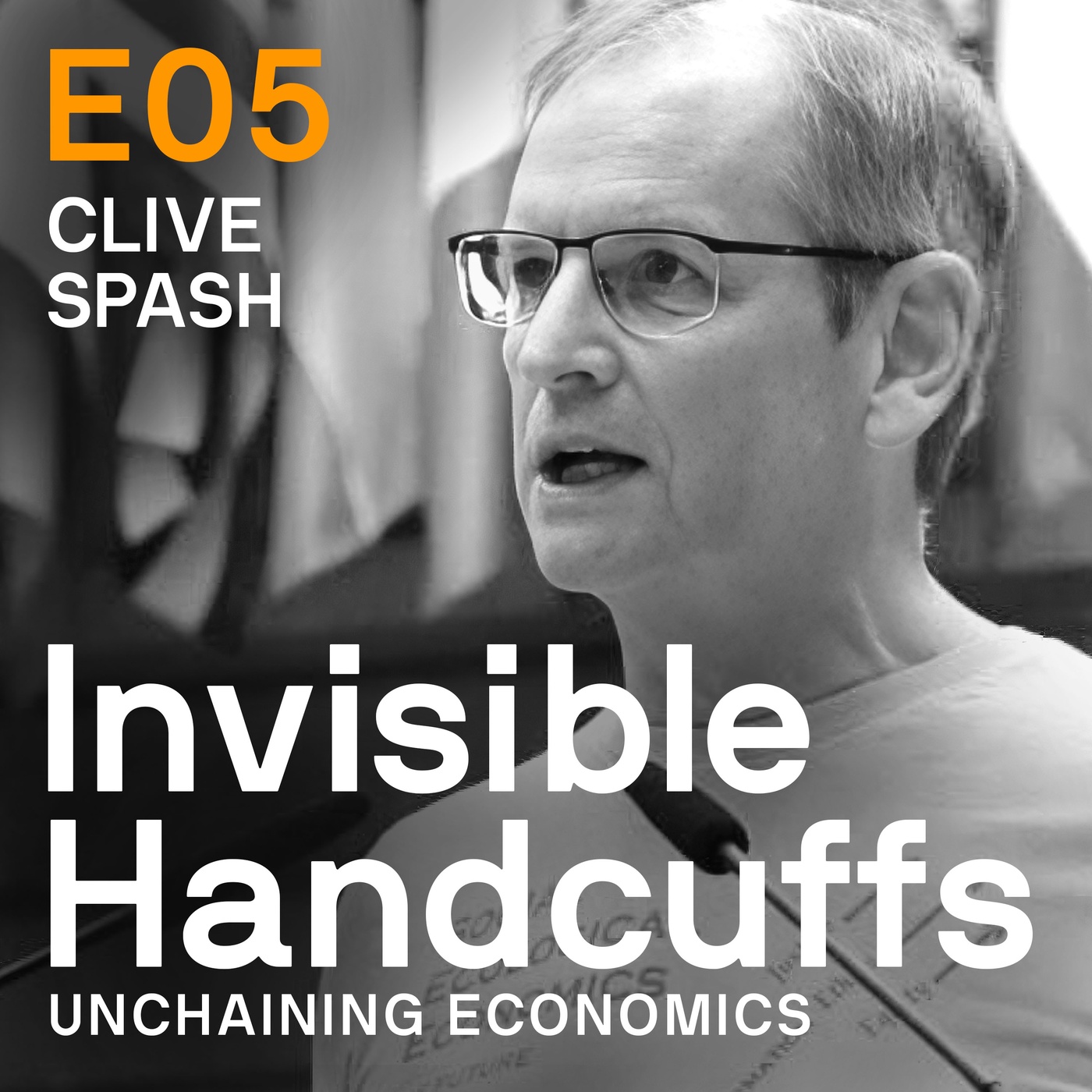Episode 05: From Flat-Earth Economics to Social-Ecological Economics with Clive Spash 