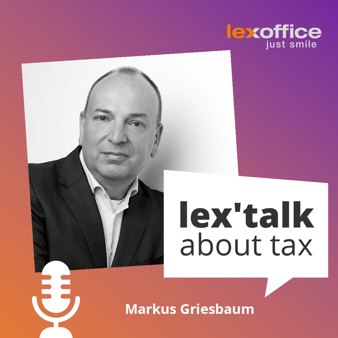 lex'talk about tax: Spannende Einblicke von lexoffice Product Owner Markus Griesbaum