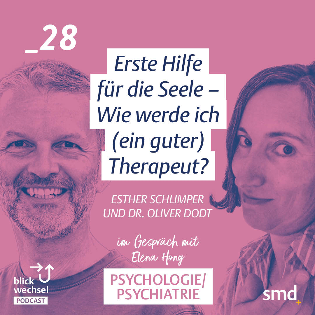 _28 Psychologie/Psychotherapie: Erste Hilfe für die Seele – Wie werde ich (ein guter) Therapeut?