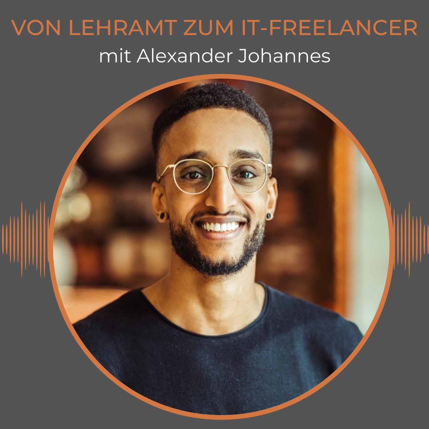 Von Lehramt-Studium zum IT-Freelancer mit Alexander Johannes
