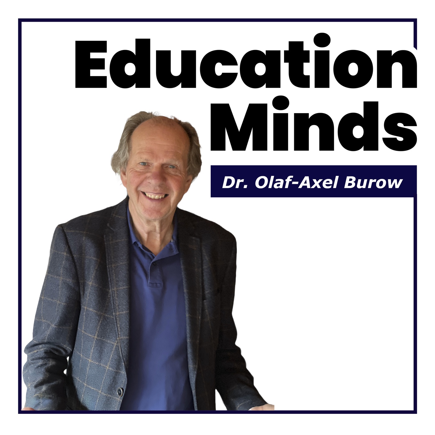 #131 - Dr. Olaf-Axel Burow - Verlorene Zukunft oder brauchen wir ein neues Schulsystem?
