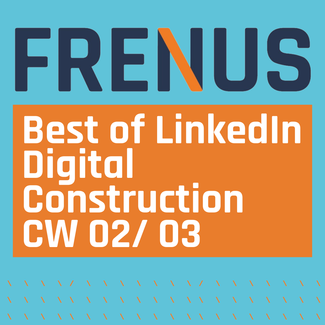 Best of LinkedIn: Digital Construction CW 02/ 03