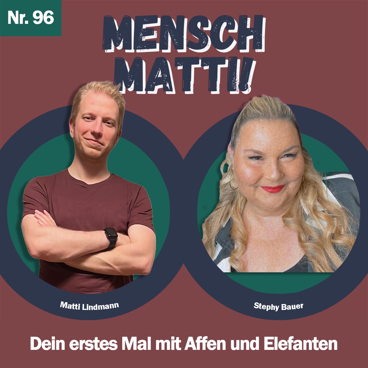 Nr. 96 - Mit Stephy Bauer - Dein erstes Mal mit Affen und Elefanten