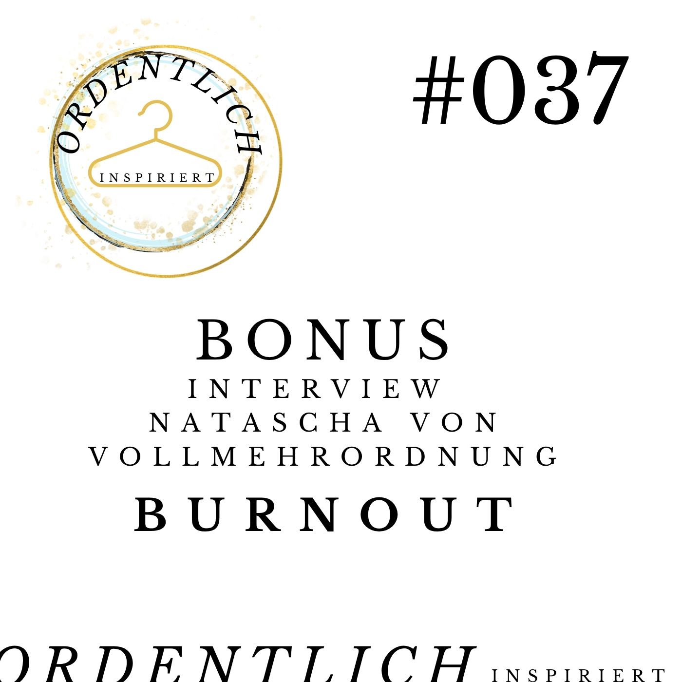 ordentlich_inspiriert_#037_burnout