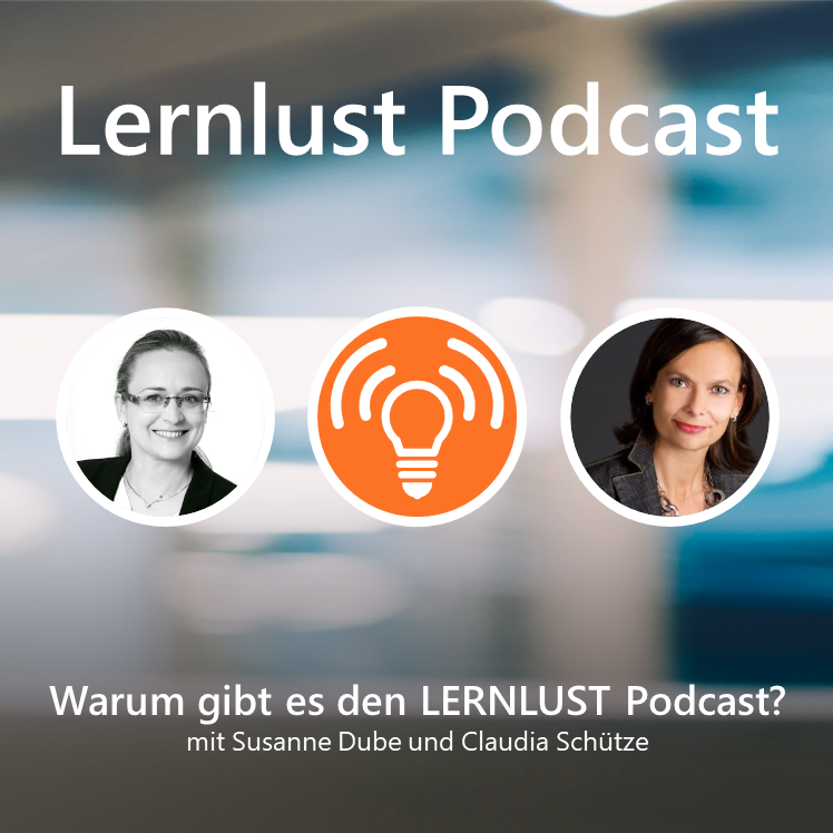 LERNLUST #1 // Warum gibt es den LERNLUST Podcast?