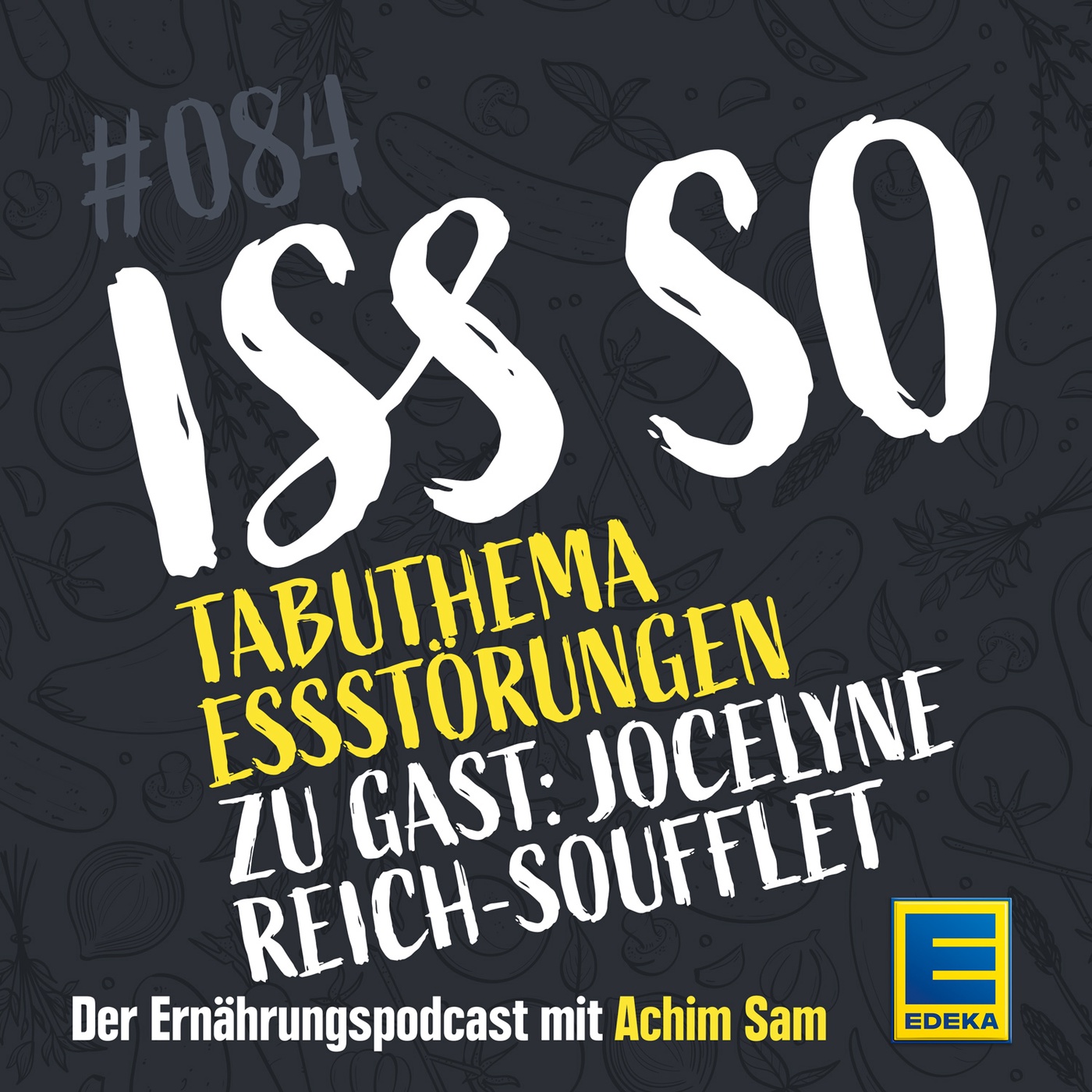 84: Tabuthema Essstörungen – über Magersucht, Bulimie und Binge Eating – Zu Gast: Jocelyne Reich-Soufflet