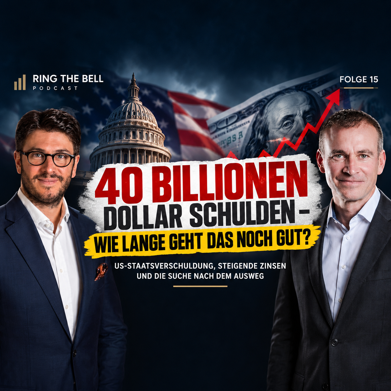 #15 - 40 Billionen Dollar Schulden – Wie lange geht das noch gut?