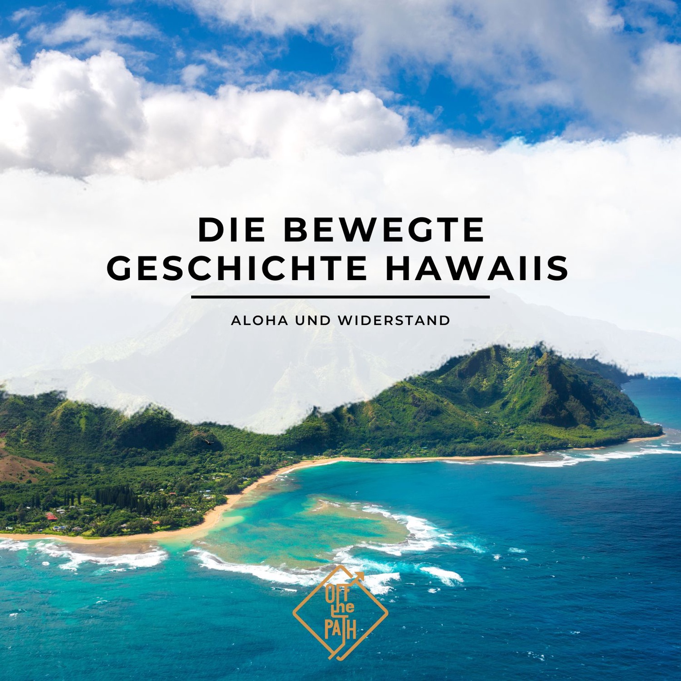 Aloha und Widerstand: Die bewegte Geschichte Hawaiis