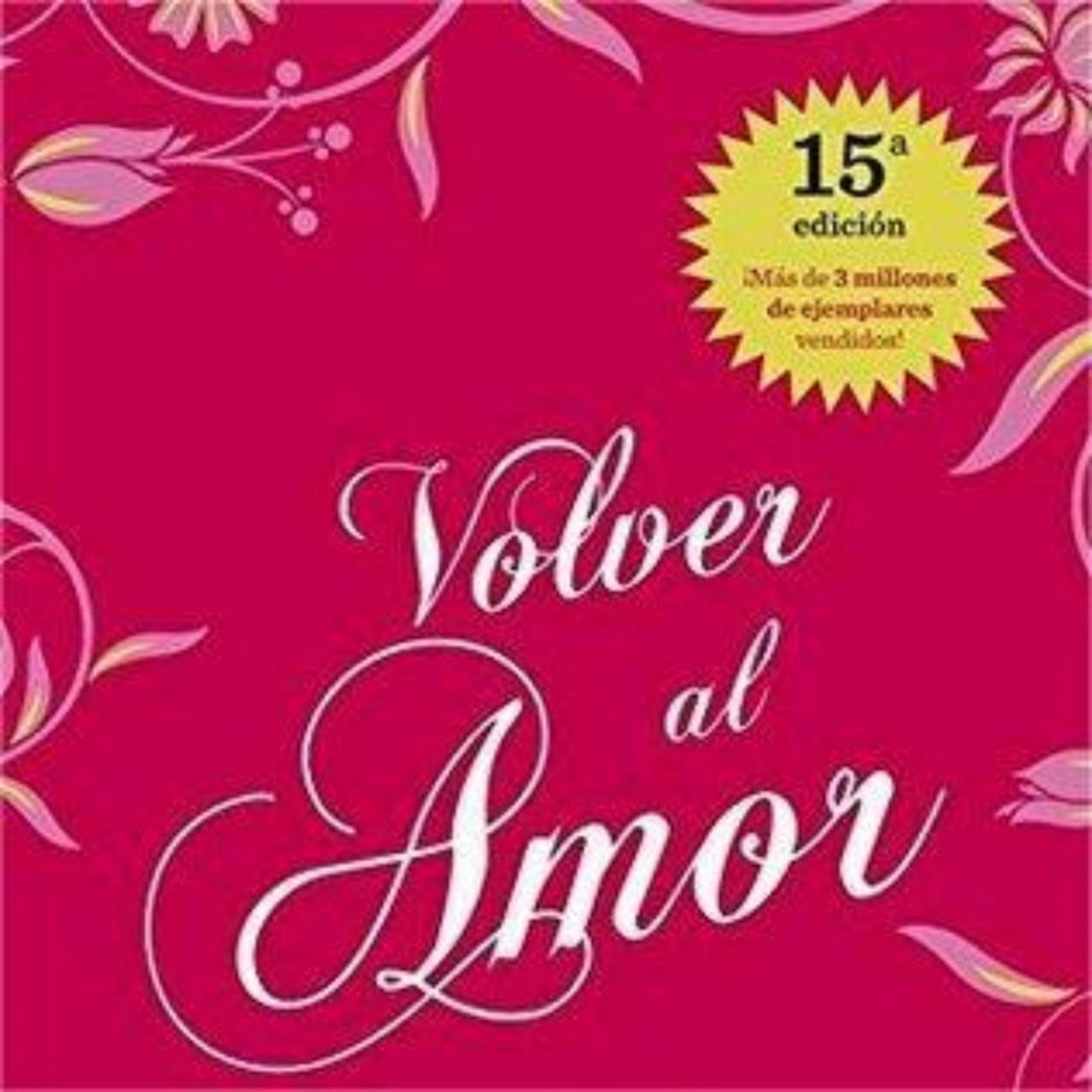 Book Volver Al Amor: A Summary of Love's Transformation