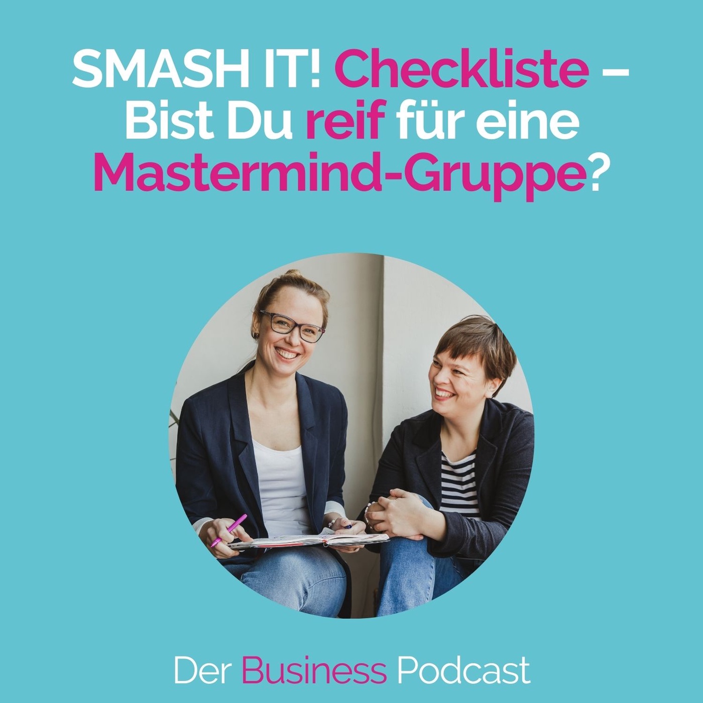 #181 - SMASH IT! Checkliste – Bist Du reif für eine Mastermind-Gruppe?