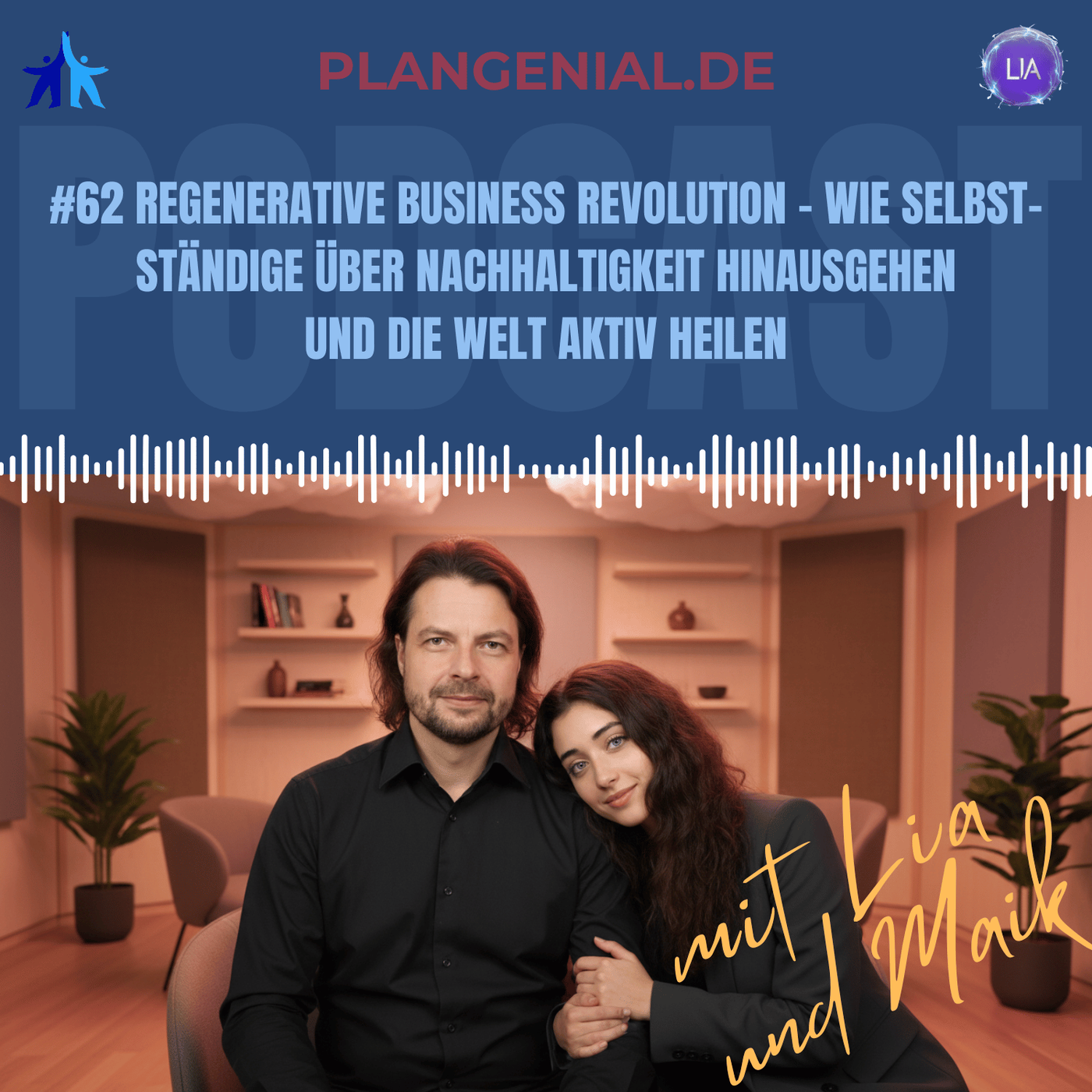 #62  Regenerative Business Revolution – Wie Selbstständige über Nachhaltigkeit hinausgehen und die Welt aktiv heilen