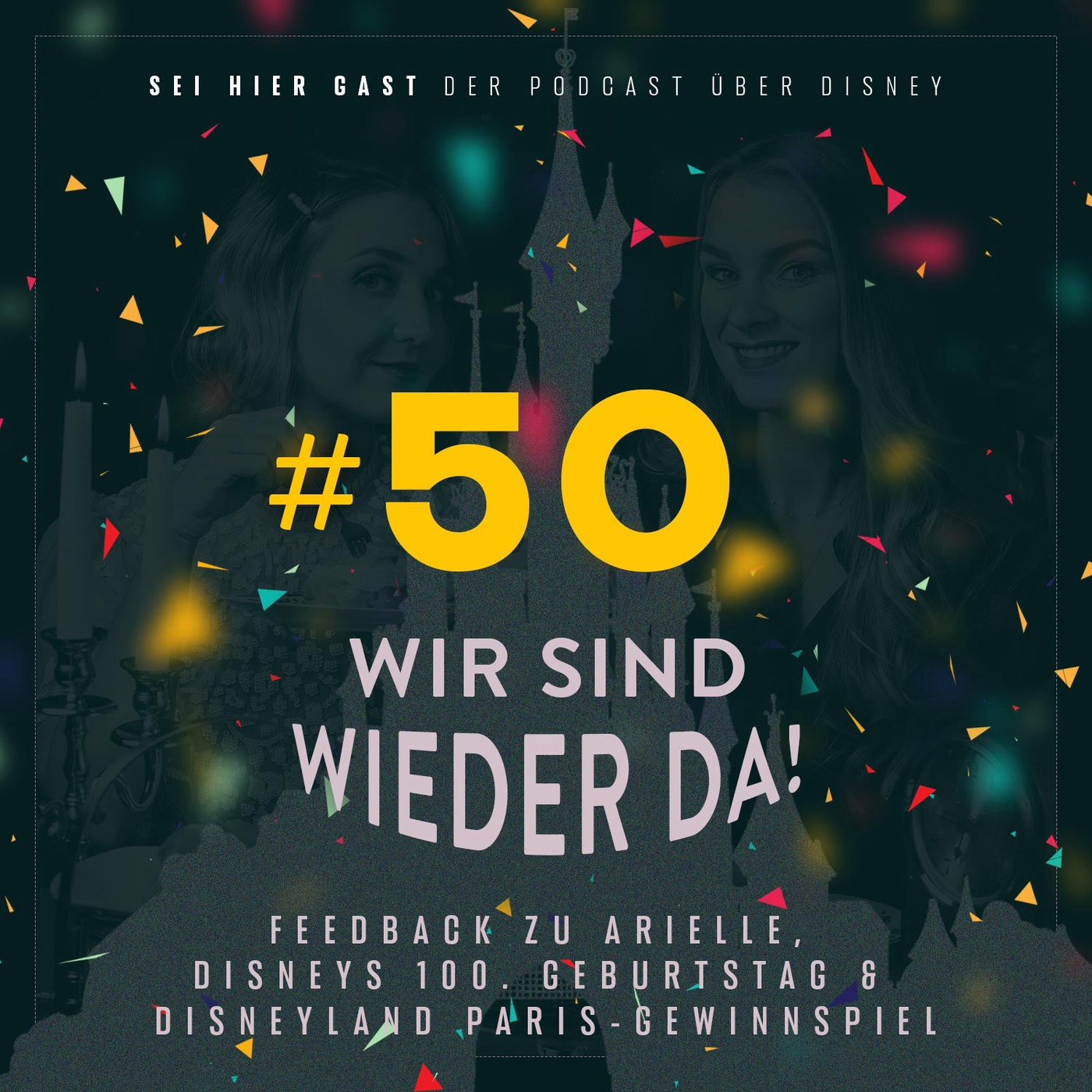 #50 Wir sind wieder da! I Feedback zu Arielle, Disneys 100. Geburtstag & Disneyland Paris-Gewinnspiel