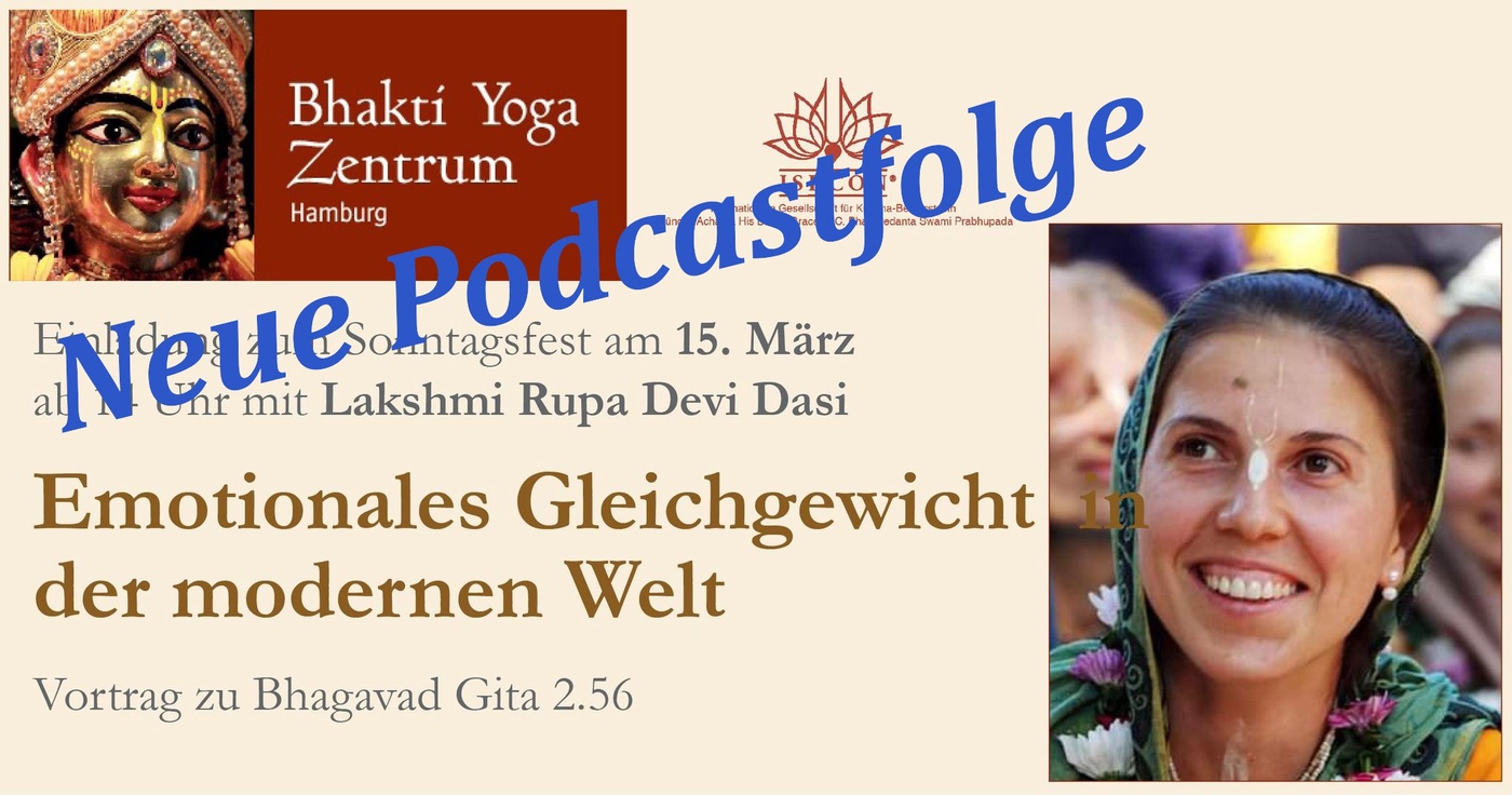 Emotionales Gleichgewicht der modernen Welt – Vortrag zu Bhagavad Gita 2.56 von Lakshmi Rupa Devi Dasi