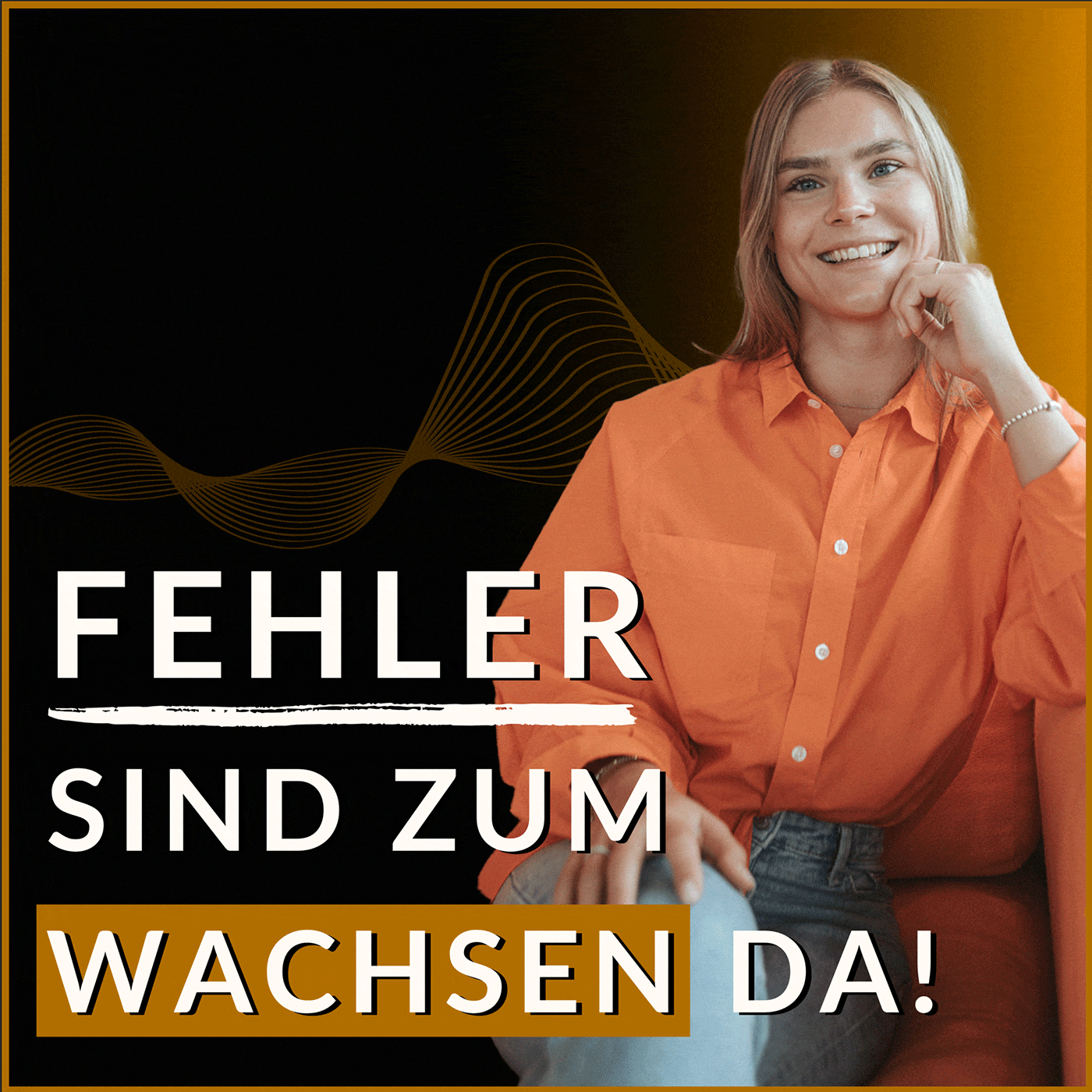 #30 Fehler sind zum Wachsen da! - Alina Ebelings Weg in die Freiheit